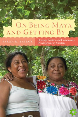 On Being Maya and Getting by
