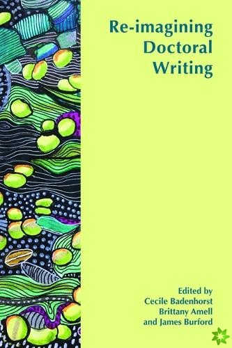 Re-Imagining Doctoral Writing