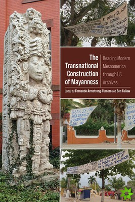 Transnational Construction of Mayanness