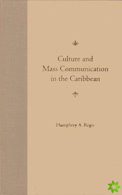 Culture and Mass Communication in the Caribbean