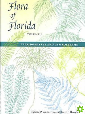 Flora of Florida v. 1; Pteridophytes and Gymnosperms