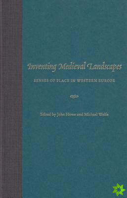 Inventing Medieval Landscapes