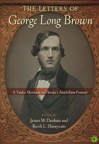 Letters of George Long Brown