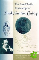 Lost Florida Manuscript of Frank Hamilton Cushing