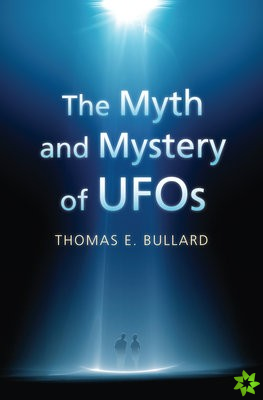 Myth and Mystery of UFOs
