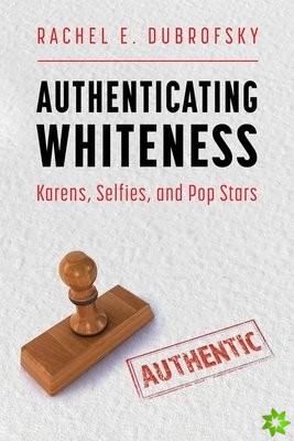 Authenticating Whiteness