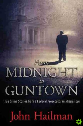 From Midnight to Guntown