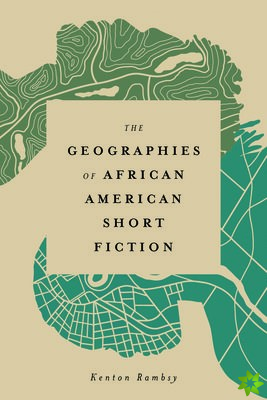 Geographies of African American Short Fiction