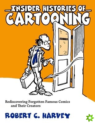 Insider Histories of Cartooning