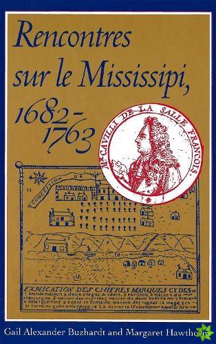 Rencontres sur le Mississipi, 1682-1763