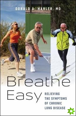 Breathe Easy - Relieving the Symptoms of Chronic Lung Disease