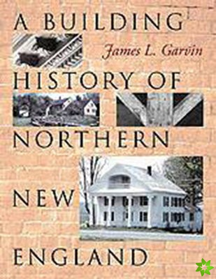 Building History of Northern New England