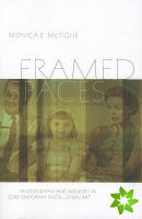 Framed Spaces - Photography and Memory in Contemporary Installation Art