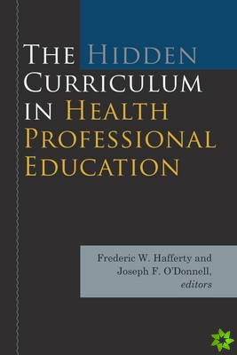 Hidden Curriculum in Health Professional Education