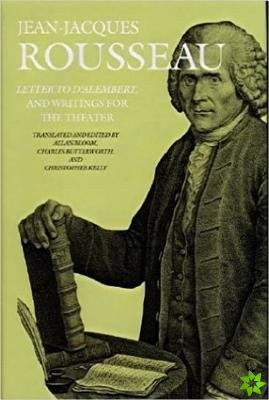 Letter to D'Alembert and Writings for the Theater