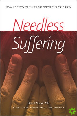 Needless Suffering - How Society Fails Those with Chronic Pain