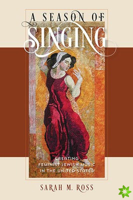 Season of Singing - Creating Feminist Jewish Music in the United States