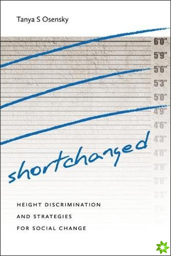 Shortchanged - Height Discrimination and Strategies for Social Change
