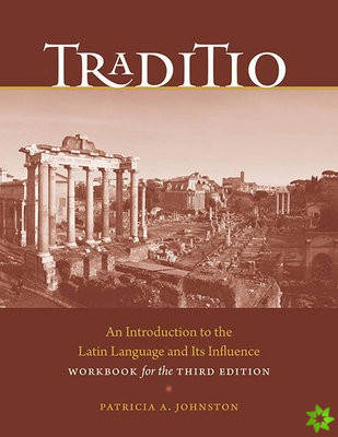 Traditio - An Introduction to the Latin Language and Its Influence 3rd Edition