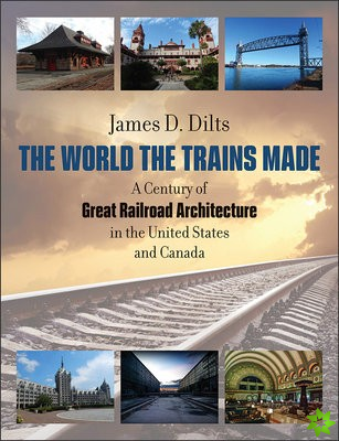 World the Trains Made