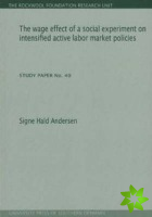 Wage Effect of a Social Experiment on Intensified Active Labor Market Policies