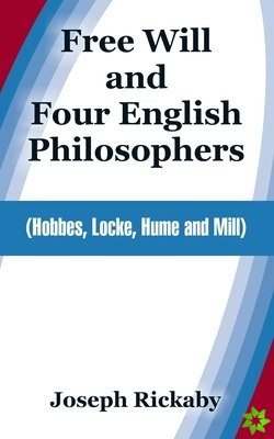 Free Will and Four English Philosophers