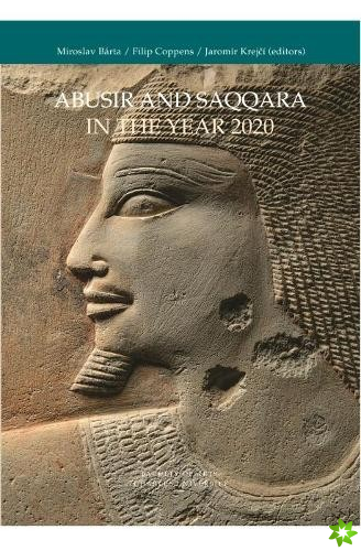 Abusir and Saqqara in the Year 2020