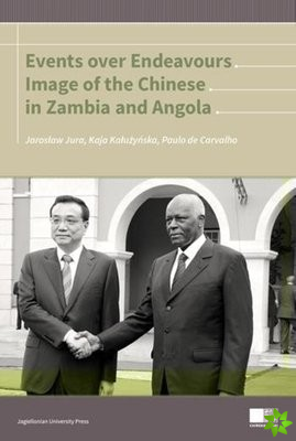 Events Over Endeavours  Image of the Chinese in Zambia and Angola