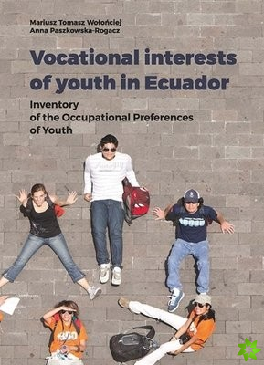 Vocational Interests of Youth in Ecuador  Inventory of the Occupational Preferences of Youth
