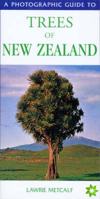 Photographic Guide to the Trees of New Zealand