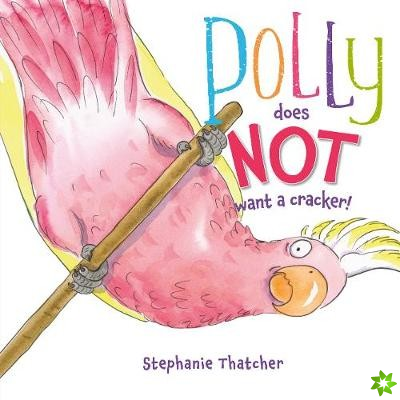 Polly Does NOT Want a Cracker!