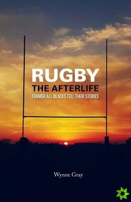 Rugby - The Afterlife