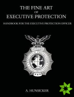 Fine Art of Executive Protection