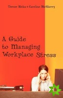 Guide to Managing Workplace Stress