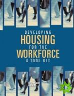 Developing Housing for the Workforce