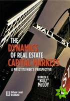 Dynamics of Real Estate Capital Markets