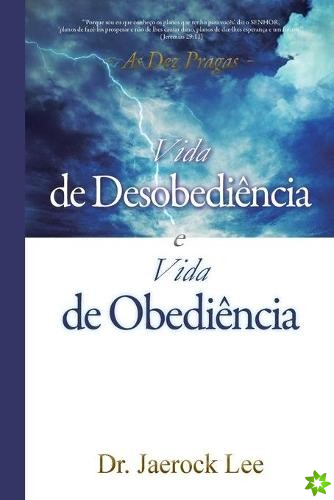 Vida de Desobediencia e Vida de Obediencia