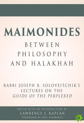 Maimonides  Between Philosophy and Halakhah