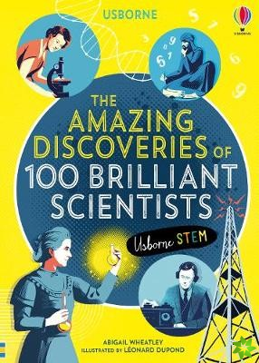 Amazing Discoveries of 100 Brilliant Scientists