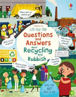 Lift-the-flap Questions and Answers About Recycling and Rubbish