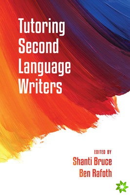 Tutoring Second Language Writers