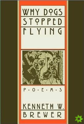 Why Dogs Stopped Flying
