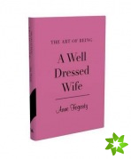 Art of Being a Well Dressed Wife
