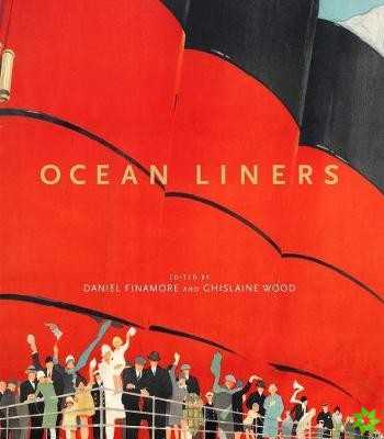 Ocean Liners: Glamour, Speed and Style