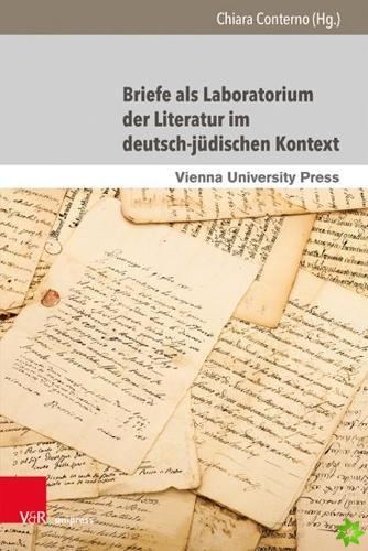 Briefe als Laboratorium der Literatur im deutsch-judischen Kontext