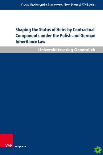 Shaping the Status of Heirs by Contractual Components under the Polish and German Inheritance Law