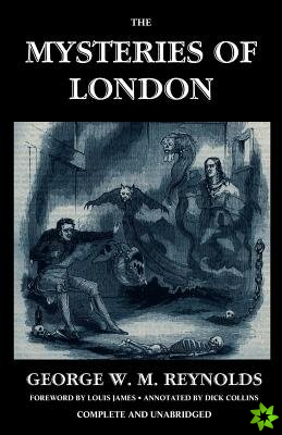 Mysteries of London, Vol. I [Unabridged & Illustrated]