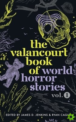 Valancourt Book of World Horror Stories, volume 1