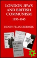 London Jews and British Communism, 1935-45
