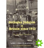 Orthodox Judaism in Britain Since 1913